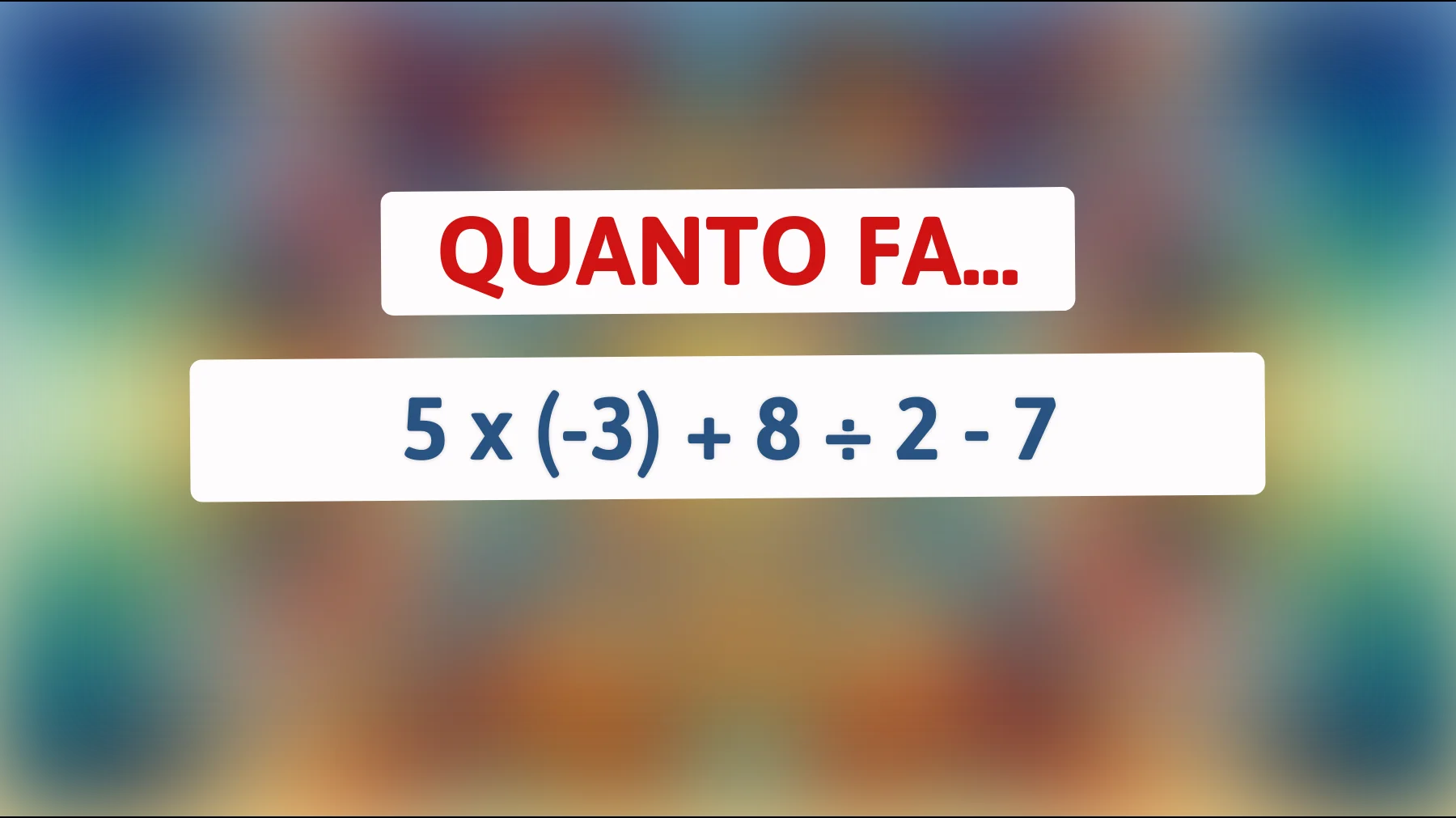 "Sicuro di saper fare i conti? Scopri se riesci a risolvere questo semplice indovinello matematico!""