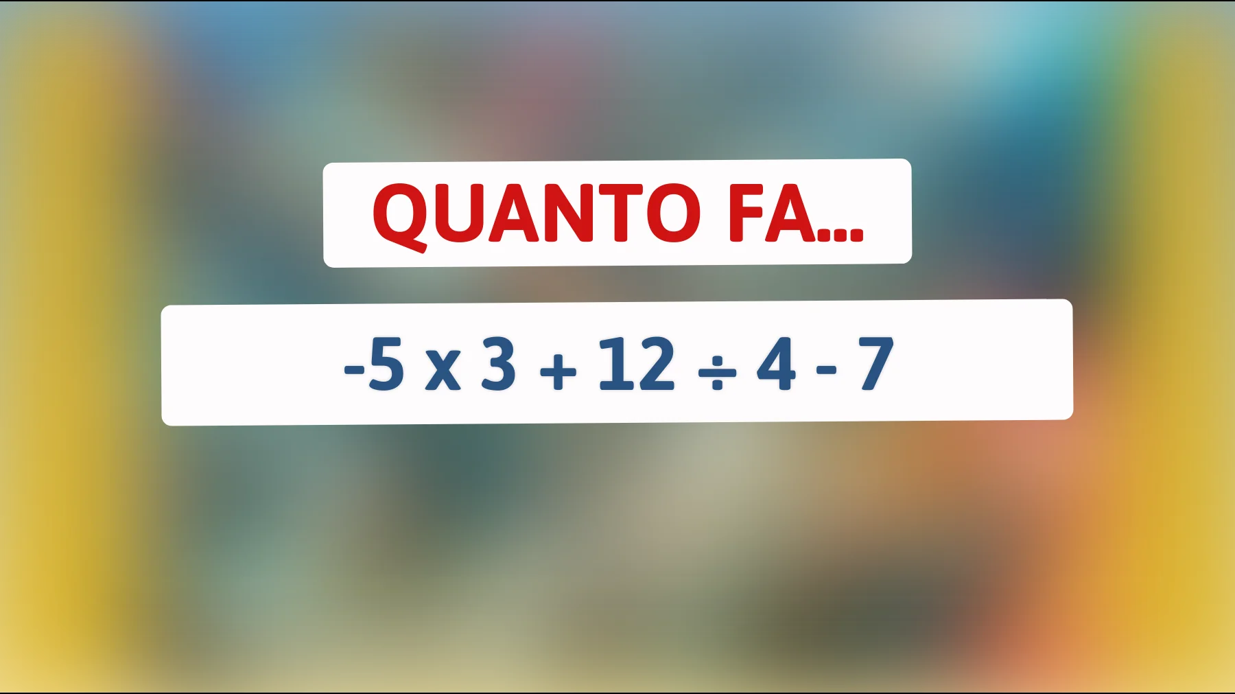 La sfida impossibile da risolvere: solo i veri geni troveranno la risposta giusta a questo enigma matematico! Sei tra loro? Scoprilo subito!"