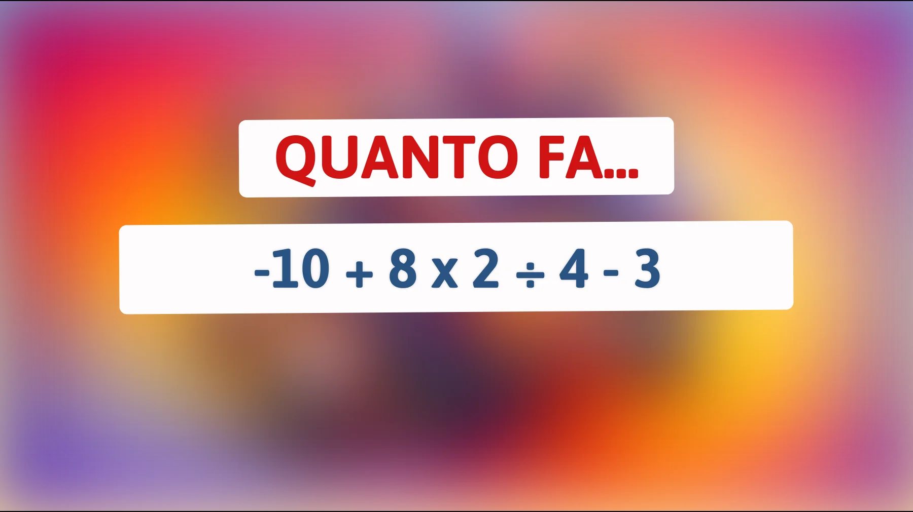 Pensi di essere un genio della matematica? Risolvi questo enigma e scoprilo!"